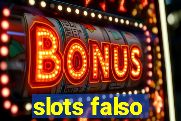 slots falso